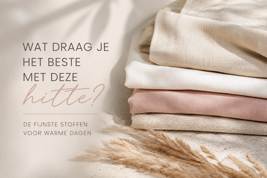 Welke stoffen draag je het best bij warm weer? Lees welke materialen zoals linnen, katoen, tencel en viscose koel en comfortabel blijven op hete dagen.